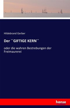 Der ´´GIFTIGE KERN´´ - Gerber, Hildebrand