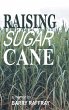 Raising Sugar Cane - Bild 1