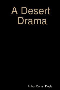 A Desert Drama - Doyle, Arthur Conan