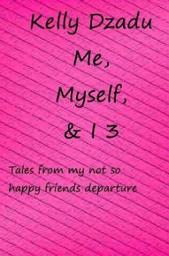 Me, Myself,& I book 3 - Dzadu, Kelly