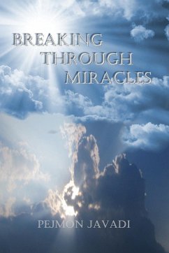 BREAKING THROUGH MIRACLES - Javadi, Pejmon