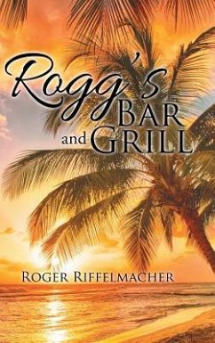 Rogg's Bar and Grill - Riffelmacher, Roger