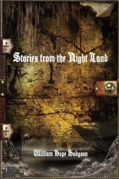 Stories from the Night Land - Hope Hodgson, William