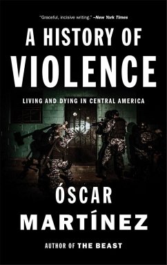 Cover A History of Violence: Living and Dying in Central America