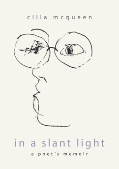 In a Slant Light: A Poet's Memoir - McQueen, Cilla