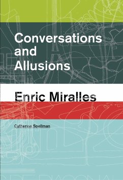 Conversations and Allusions: Enric Miralles