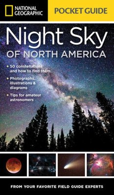 National Geographic Pocket Guide to the Night Sky of North America - Howell, Catherine H.