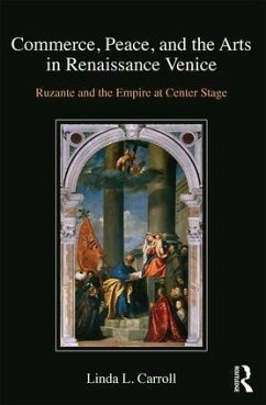 Commerce, Peace, and the Arts in Renaissance Venice - Carroll, Linda L