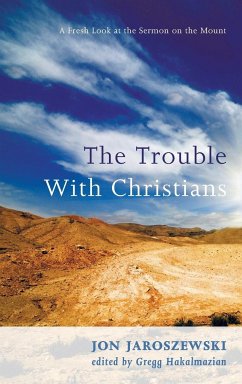 The Trouble With Christians - Jaroszewski, Jon
