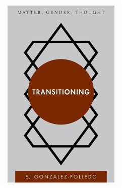 Transitioning - Gonzalez-Polledo, Ej