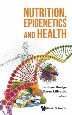 NUTRITION, EPIGENETICS AND HEALTH - Graham Burdge & Karen Lillycrop