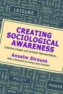 Creating Sociological Awareness - Strauss, Anselm L.