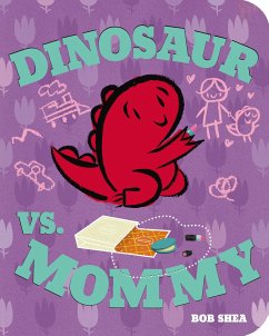 Dinosaur vs. Mommy - Shea, Bob