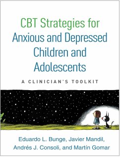 CBT Strategies for Anxious and Depressed Children and Adolescents - Bunge, Eduardo L.; Mandil, Javier; Consoli, Andres J.