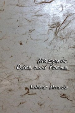 Masonic Odes and Poems - Morris, Robert