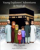 Young Explorers' Adventures in Makkah Young Explorers' Adventures in Makkah