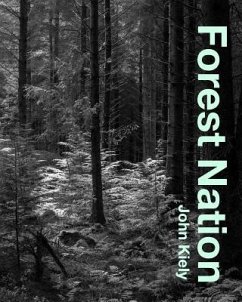 Forest Nation - Kiely, John