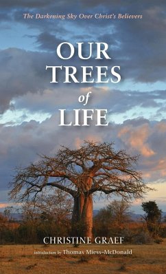 Our Trees of Life - Graef, Christine; Miess-McDonald, Thomas