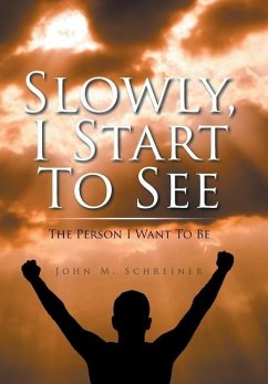 Slowly, I Start To See - Schreiner, John