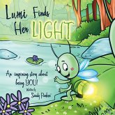 Lumi Finds Her Light: An inspiring story about being YOU!