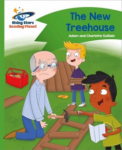 Reading Planet - The New Treehouse - Green: Comet Street Kids - Guillain, Adam; Guillain, Charlotte