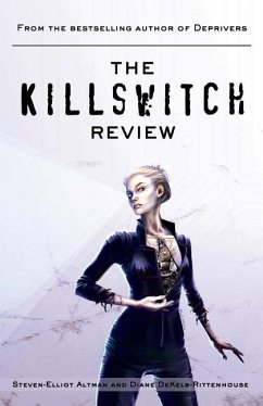 The Killswitch Review - Dekelb-Rittenhouse, Diane; Altman, Steven-Elliot