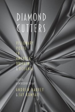 Diamond Cutters: Visionary Poets in America, Britain & Oceania - Ramsay, Jay; Harvey, Andrew