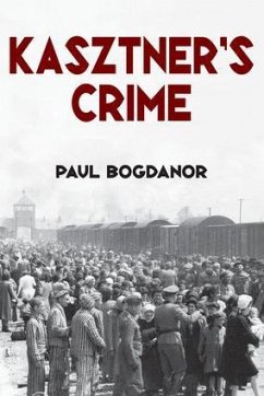 Kasztner's Crime - Bogdanor, Paul