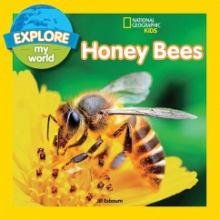 Explore My World: Honey Bees - Esbaum, Jill; National Geographic Kids