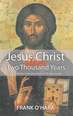 Jesus Christ after Two Thousand Years - O'Hara, Frank