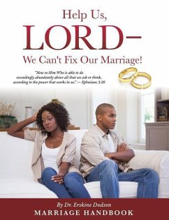 Help Us, LORD - We Can't Fix Our Marriage! - Dodson, Erskine