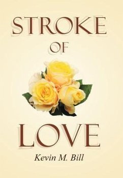 Stroke of Love - Bill, Kevin M.