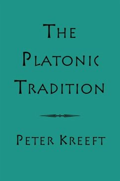 The Platonic Tradition - Kreeft, Peter