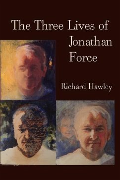 The Three Lives Of Jonathan Force - Hawley, Richard