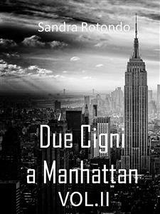 Due Cigni a Manhattan Vol. II (eBook, ePUB) - Rotondo, Sandra