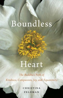 Boundless Heart: The Buddha's Path of Kindness, Compassion, Joy, and Equanimity - Feldman, Christina