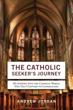 The Catholic Seeker's Journey - Jordan, Andrew
