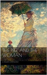 The Peer and the Woman (eBook, ePUB) - Phillips Oppenheim, E.