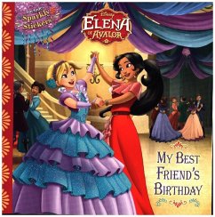 Elena of Avalor - My Best Friend's Birthday - Disney Book Group;Olivas, Silvia