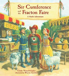 Sir Cumference and the Fracton Faire: A Math Adventure - Neuschwander, Cindy