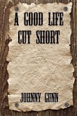 A Good Life Cut Short