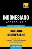 Vocabolario Italiano-Indonesiano per studio autodidattico - 3000 parole