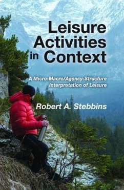 Leisure Activities in Context - Stebbins, Robert A