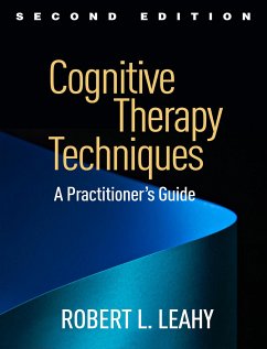 Cognitive Therapy Techniques, Second Edition - Leahy, Robert L.