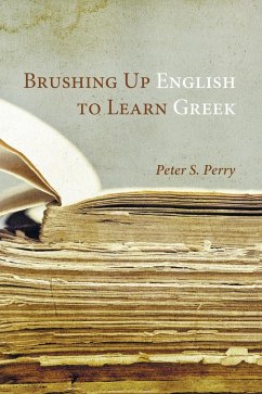 Brushing Up English to Learn Greek - Perry, Peter S.