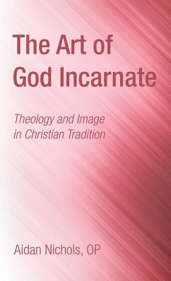 The Art of God Incarnate - Nichols, Aidan Op