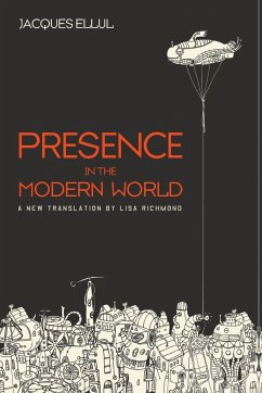 Presence in the Modern World - Ellul, Jacques