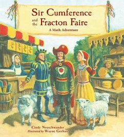 Sir Cumference and the Fracton Faire - Neuschwander, Cindy