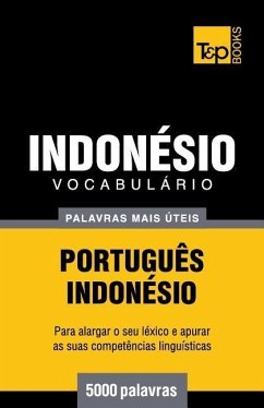 Vocabulário Português-Indonésio - 5000 palavras mais úteis - Taranov, Andrey