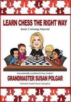 Learn Chess the Right Way: Book 2: Winning Material - Polgar, Susan